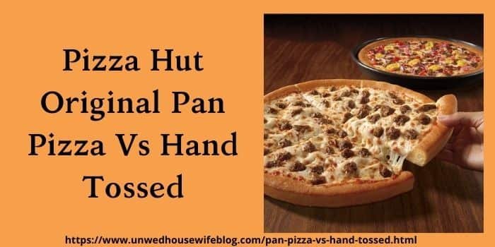 Pan Pizza Vs Hand Tossed : The Ultimate Pizza Showdown
